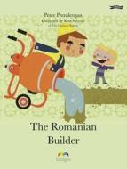 The Romanian Builder di Peter Prendergast edito da O BRIEN PR