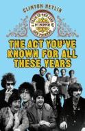 The Act You've Known For All These Years di Clinton Heylin edito da Canongate Books