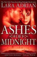 Ashes of Midnight di Lara Adrian edito da Little, Brown Book Group