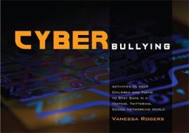 Cyberbullying di Vanessa Rogers edito da Jessica Kingsley Publishers
