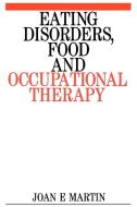 Eating Disorders, Food and Occupational di Martin edito da John Wiley & Sons