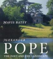 Alexander Pope di Mavis Batey edito da Barn Elms Publishing