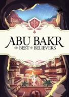 Abu Bakr di Ann Lambert Stock, Zaheer Khatri edito da LEARNING ROOTS LTD