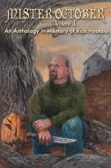 Mister October, Volume I - An Anthology in Memory of Rick Hautala di Neil Gaiman, Joyce Graham edito da JournalStone