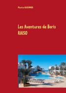 Les Aventures de Boris RAISO di Maurice Raisonnier edito da Books on Demand