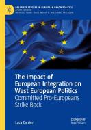 The Impact Of European Integration On West European Politics di Luca Carrieri edito da Springer Nature Switzerland AG