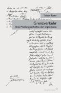 Grenzverkehr di Tobias Nanz edito da Diaphanes Verlag