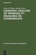 Harmonic Analysis of Probability Measures on Hypergroups di Walter R. Bloom, Herbert Heyer edito da De Gruyter