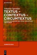 Textus - Contextus - Circumtextus: Mythos Im Ausgang Von Joyce, Aristoteles Und Ricoeur di Johanna T. Sprondel edito da Walter de Gruyter