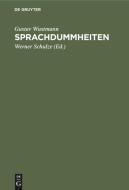 Sprachdummheiten di Gustav Wustmann edito da De Gruyter