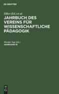 Jahrbuch des Vereins für Wissenschaftliche Pädagogik, Jahrgang 18, Jahrbuch des Vereins für Wissenschaftliche Pädagogik Jahrgang 18 edito da De Gruyter