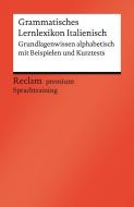 Grammatisches Lernlexikon Italienisch di Valerio Vial edito da Reclam Philipp Jun.