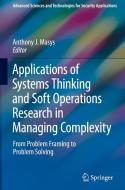 Applications of Systems Thinking and Soft Operations Research in Managing Complexity edito da Springer-Verlag GmbH