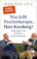 Was hilft Psychotherapie, Herr Kernberg? di Manfred Lütz edito da Penguin TB Verlag