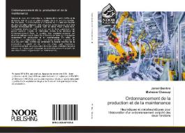 Ordonnancement de la production et de la maintenance di Jamal Benhra, Mohsine Chaouqi edito da Noor Publishing