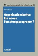 Organisationskultur: Ein neues Forschungsprogramm? di Mark Ebers edito da Gabler Verlag