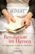 Revolution im Herzen di Claudia Beinert, Nadja Beinert edito da Knaur Taschenbuch