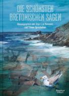 Die schönsten bretonischen Sagen di Jean-Luc Bannalec, Tilman Spreckelsen edito da Kiepenheuer & Witsch GmbH