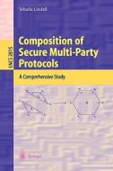 Composition of Secure Multi-Party Protocols di Yehuda Lindell edito da Springer Berlin Heidelberg
