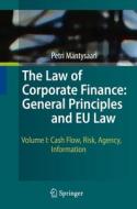 The Law Of Corporate Finance: General Principles And Eu Law di Petri Mantysaari edito da Springer-verlag Berlin And Heidelberg Gmbh & Co. Kg