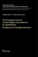 The European Court of Human Rights Overwhelmed by Applications: Problems and Possible Solutions edito da Springer Berlin Heidelberg