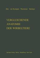 Vergleichende Anatomie der Wirbeltiere di J. E. W. Ihle, P. N. Van Kampen, H. F. Nierstrasz, J. Versluys edito da Springer Berlin Heidelberg