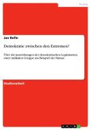 Demokratie zwischen den Extremen? di Jan Refle edito da Examicus Verlag