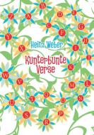Kunterbunte Verse di Heinz Weber edito da Books on Demand