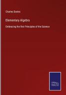 Elementary Algebra di Charles Davies edito da Salzwasser-Verlag GmbH