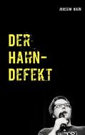 Der Hahn-Defekt di Joachim Hahn edito da Books on Demand