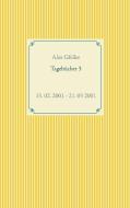 Tagebücher 3 di Alex Gfeller edito da Books on Demand