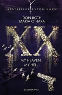 XX - my heaven, my hell di Don Both, Maria O'Hara edito da A.P.P. Verlag
