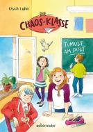 Die Chaos-Klasse - Tumult am Pult di Usch Luhn edito da Ueberreuter Verlag