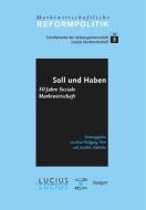 Soll und Haben - 50 Jahre Soziale Marktwirtschaft edito da De Gruyter Oldenbourg
