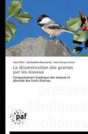 La dissémination des graines par les oiseaux di Amel Milla, Salaheddine Doumandji, Jean-François Voisin edito da PAF