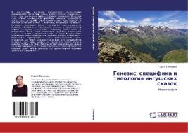 Genezis, Spetsifika I Tipologiya Ingushskikh Skazok di Tankieva Lidiya edito da Lap Lambert Academic Publishing