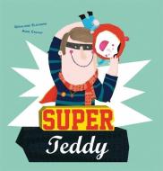 Super Teddy di Géraldine Elschner edito da TintenTrinker Verlag GmbH