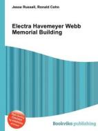 Electra Havemeyer Webb Memorial Building edito da Book On Demand Ltd.