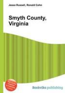 Smyth County, Virginia edito da Book On Demand Ltd.