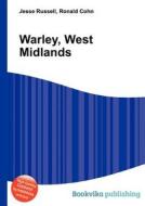 Warley, West Midlands edito da Book On Demand Ltd.