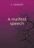 A Maifest Speech di L Leopold edito da Book On Demand Ltd.