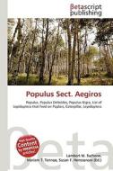 Populus Sect. Aegiros di Lambert M. Surhone, Miriam T. Timpledon, Susan F. Marseken edito da Betascript Publishing