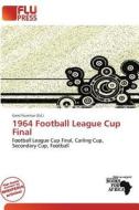 1964 Football League Cup Final edito da Flu Press