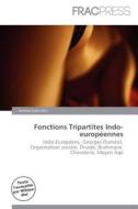 Fonctions Tripartites Indo-europ Ennes edito da Frac Press