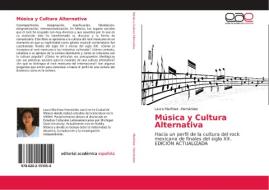 Música y Cultura Alternativa di Laura Martínez -Hernández edito da EAE