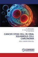 CANCER STEM CELL IN ORAL SQUAMOUS CELL CARCINOMA di Aebeena Babu, Deepu George Mathew, Priya Thomas edito da LAP LAMBERT Academic Publishing