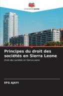 Principes du droit des sociétés en Sierra Leone di Efg Ajayi edito da Editions Notre Savoir