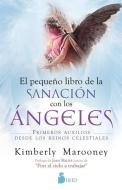 Pequeno Libro de la Sanacion Con Los Angeles di Kimberly Marooney edito da EDIT SIRIO