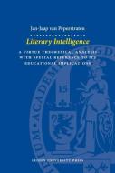 Literary Intelligence: A Virtue Theoretical Analysis with Special Reference to Its Educational Implications di Jan-Jaap van Peperstraten edito da AMSTERDAM UNIV PR