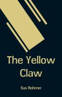 The Yellow Claw di Sax Rohmer edito da Alpha Editions